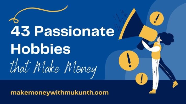 43 Passionate Hobbies that Make Money