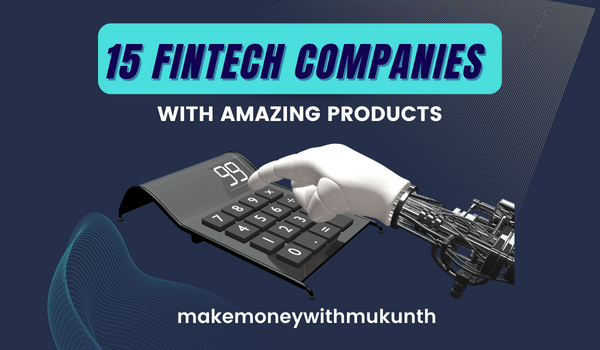 15 Fintech Companies With Amazing Products