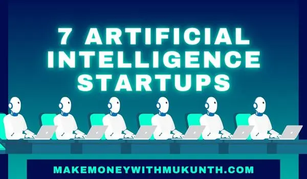 7 Artificial Intelligence Startups