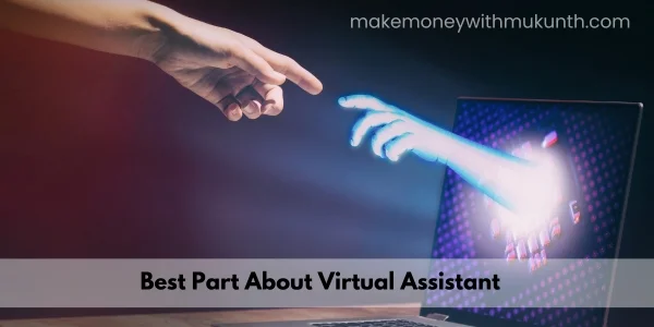 Best Part About Virtual Assistant