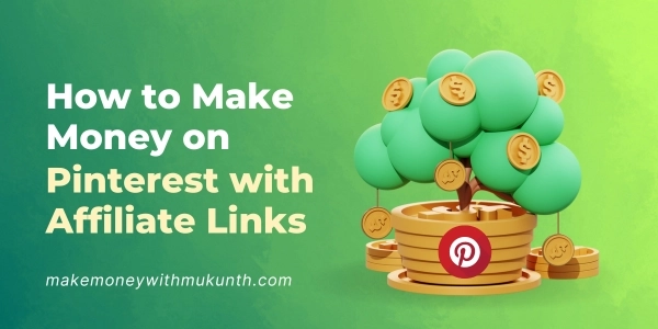 Make Money on Pinterest with Affiliate Links