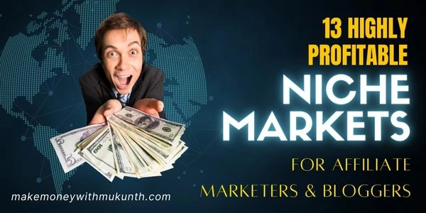 Niche Markets for Affiliate Marketers and Bloggers