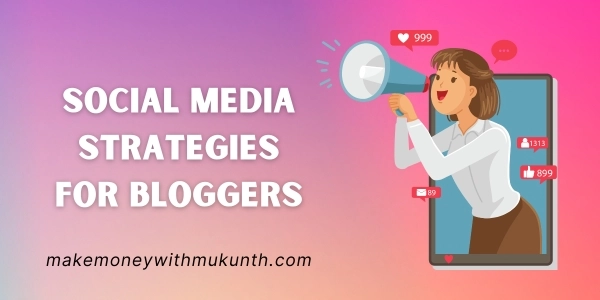 Social Media Strategies for Bloggers